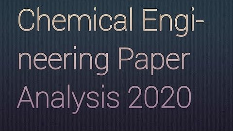 Gate chemical engineering 2020 paper analysis