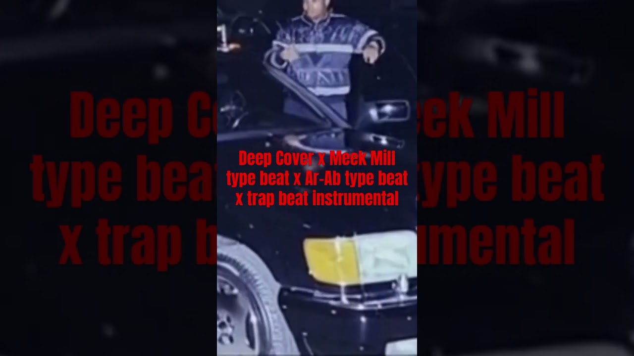 Deep Cover x Meek Mill type beat x Ar-Ab type beat x trap beat instrumental