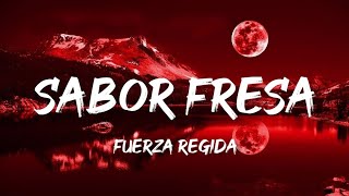 Sabor Fresa - Fuerza Regida (Letra/English Lyrics)