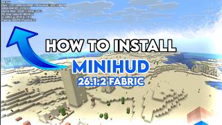 How to Install and Use MiniHUD in Minecraft 26.1.2