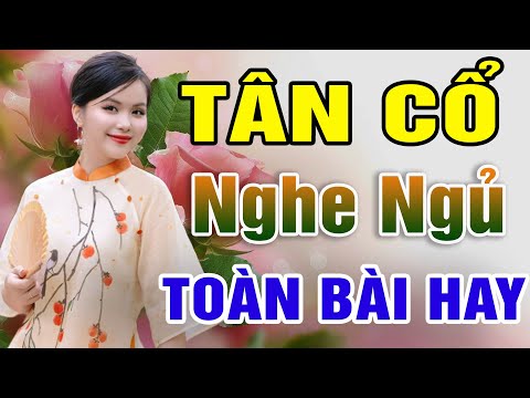Ca Cổ Cải Lương Vừa Nghe Đã Ngủ - Tân Cổ Hơi Dài 1000 Chữ Cả Làng Khen Hay | Ca Cổ Bên Cồn