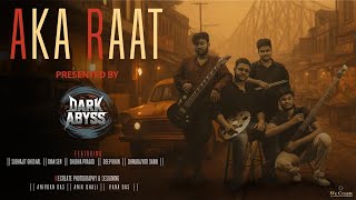 AKA RAAT || DARK ABYSS || OFFICIAL MUSIC VIDEO ||