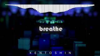 Kentoshin - Breathe