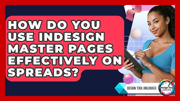 How Do You Use InDesign Master Pages Effectively On Spreads? - Design Tool Unlocked