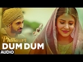 DUM DUM (Full Audio) | Phillauri | Anushka, Diljit, Suraj, Anshai, Shashwat | Romy & Vivek