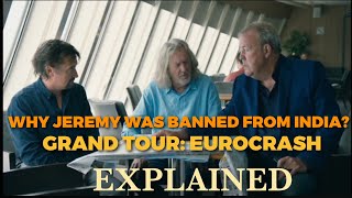 Grand Tour :EUROCRASH,WHY JEREMY CLARKSON WAS BANNED FROM INDIA!!? EXPLAINED. #JEREMYCLARKSONINDIA