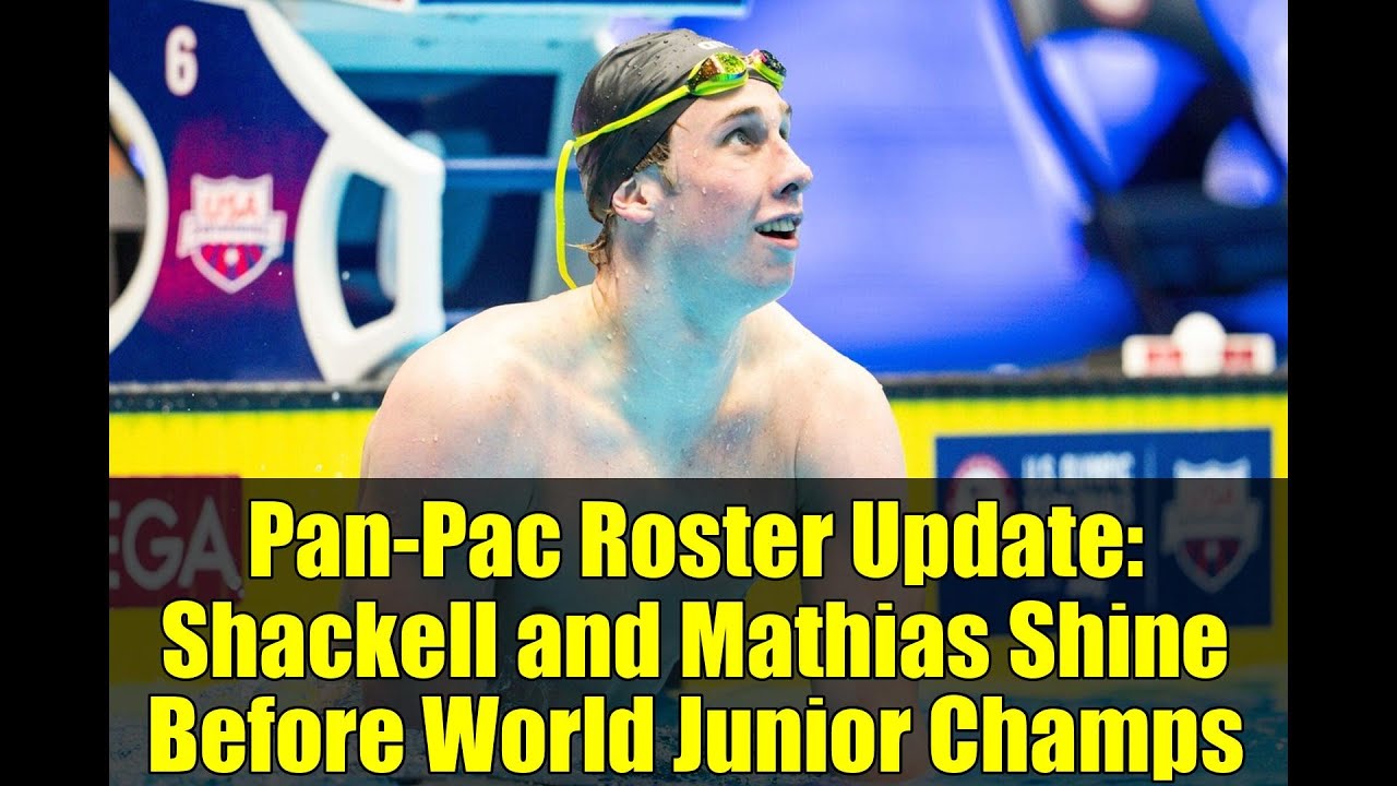 Pan-Pac Roster Update: Shackell and Mathias Shine Before World Junior Champs