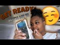 GET READY WITH ME !!! PT 2