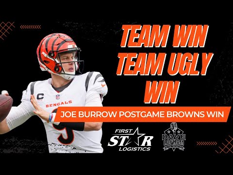 Joe burrow | postgame 23-10 win over browns - team win team ugly win