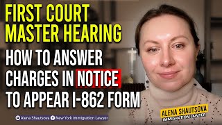 First Court Master Hearing How to Answer Charges in Notice To Appear i 862 form 