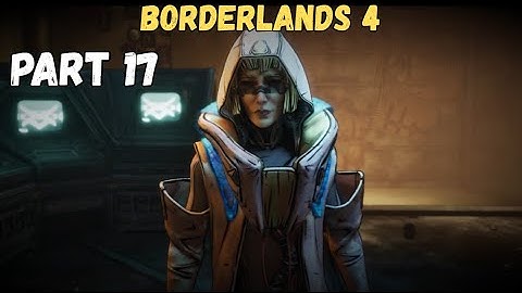Borderlands 4 [Part 17] - Means of Ascent and Plan Z - Siren Trouble Walkthrough Full Gameplay PC/4K