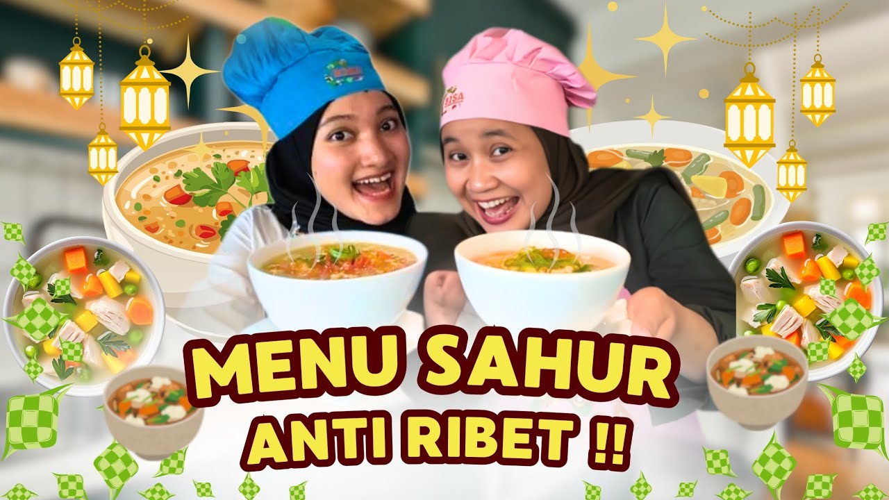 Menu Ramadan B2SA! Anti Ribet! | Sup Ayam Sayur | Sehat & Enak!
