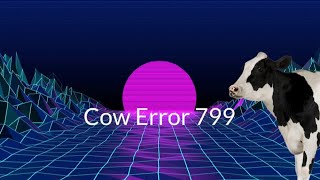 Cow Error 799