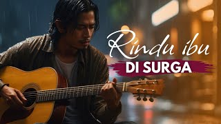 Lagu Sedih Bikin Nangis - Rindu Ibu di Surga | Slow Rock Melayu Sedih Menyayat Hati Terbaru 2026 