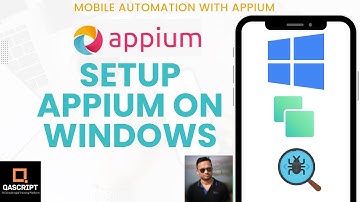 Appium Tutorial  - Part 3 | Mobile Automation | Setup Appium on Windows | NodeJS | Appium Driver |