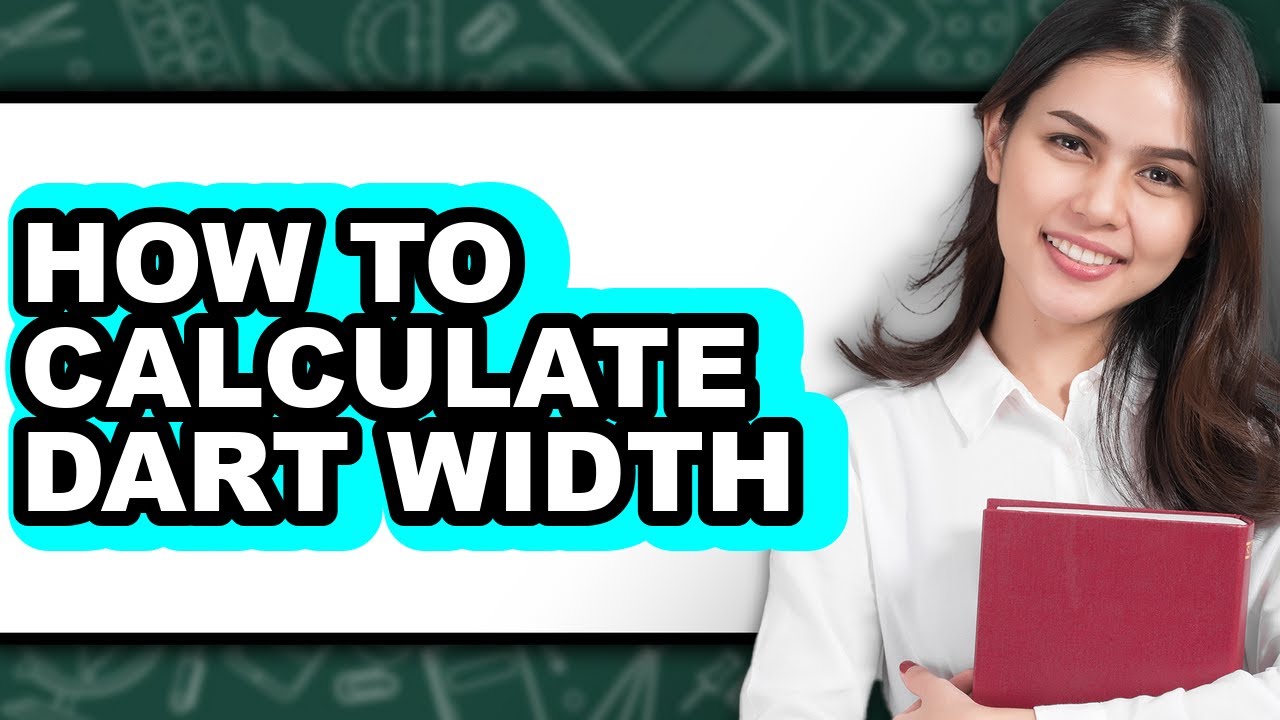 How to Calculate Dart Width - Full Guide
