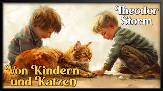 Theodor Storm: Von Kindern und Katzen 🐇 Geschichte zum Einschlafen (Hörbuch deutsch)