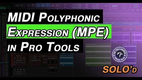 Pro Tools Answers | Using MPE in Pro Tools