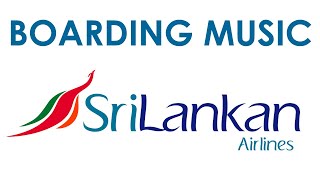 Sri Lankan Airlines Boarding Music