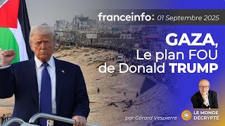 GAZA, Le plan FOU de Donald TRUMP