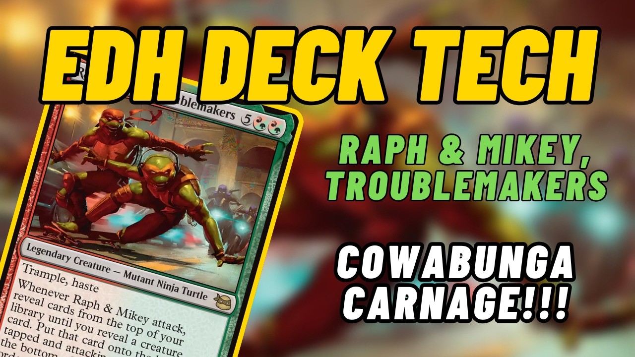 EDH Deck Tech - Raph & Mikey, Troublemakers - Cowabunga Carnage ...