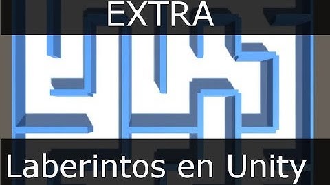 Generando laberintos en Unity