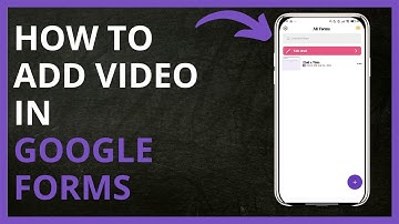 How To Add Video in Google Forms in 2024