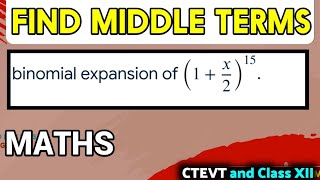 Find Middle term of binomial expansion || CTEVT and class 12 || diploma tuition class 2083