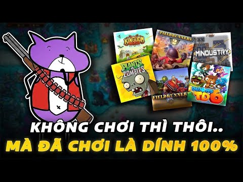 Tôi tổng hợp và xếp hạng các game Tower Defense huyền thoại