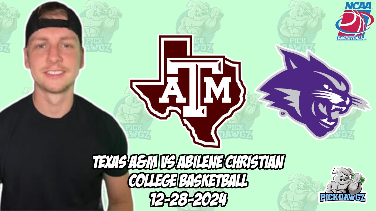 Texas A&M vs Abilene Christian 12/28/24 Free College Basketball Picks ...