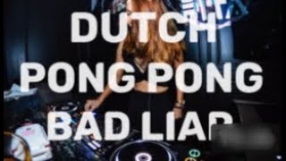 DJ Dutch Pong Pong Bad Liar 2020!! SENAM Jantung Bor!