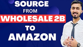 Source From Wholesale2b to Amazon FBA | Wholesale2b To Amazon Dropshipping