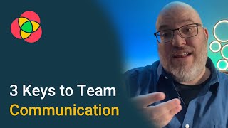 3 Keys to Effective Team Communication