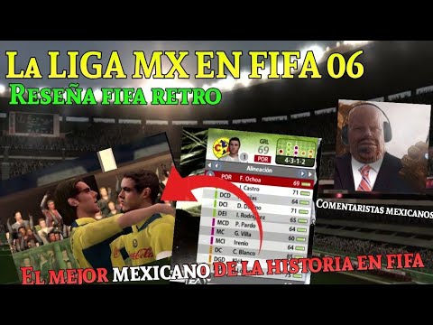 La LIGA MX en FIFA 06 - Las Mejores Medias (valoraciones) en la Historia de la LIGA MX