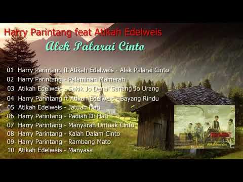 Harry Parintang ft Atikah Edelweis   Alek Palarai Cinto