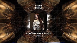HONG NHAN REMIX - YEN THANH || HOT TIKTOK REMIX MUSIC 2025