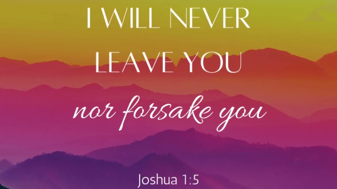 I Will Never Leave Thee Nor Forsake Thee 