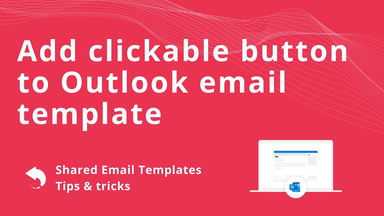 Add clickable button to Outlook email using template - YouTube