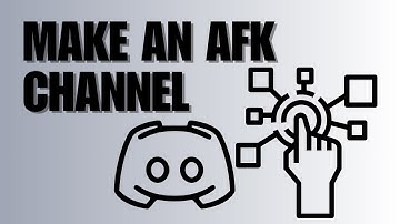 How To Make An AFK Channel In Discord