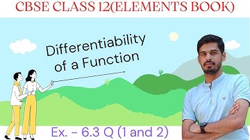 Ex 6.3 Q 1 and 2(Continuity and Differentiability) | Class 12 | Elements Book | @KUSHALCLASSES
