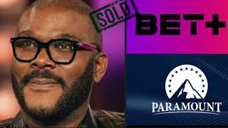 He sold out to Paramount . Tyler Plerry that is