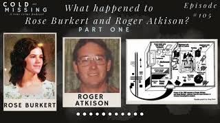 Cold and Missing: Rose Burkert and Roger Atkison