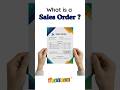 What is Sales Order ? Sales Order Explained with Example  #salesorder  #shorts