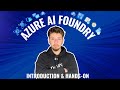 Azure AI Foundry | Introduction &amp; Hands-on Demo