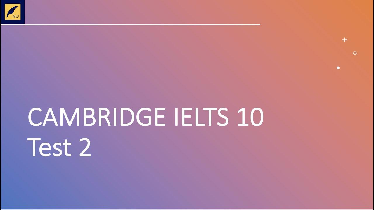 [Audio] Cambridge IELTS 10 | Listening Test 2 | All English 4U - YouTube
