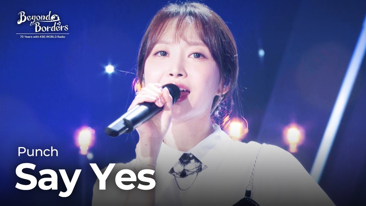 Say Yes   Punch Beyond Borders  KBS WORLD TV 230815