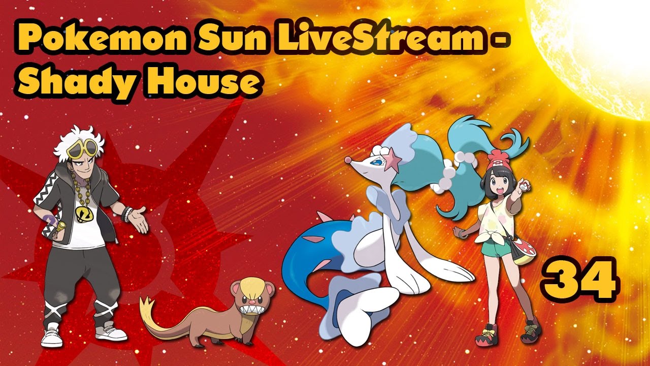 Let's Stream Pokemon Sun (Ep 34) Shady House YouTube