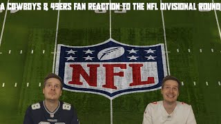 A Cowboys & 49ers Fan Reaction to the NFL Divisional Round