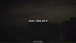 Lima Sin Ti — Enzo || (sub. español)