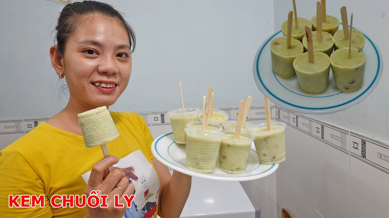 Làm kem chuối ly mát lạnh thơm ngon giải khát mùa nóng